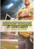 Football Manager to moje życie