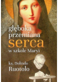 Głęboka przemiana serca w szkole Maryi