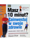 Masz 10 minut? Zainwestuj w swoje zdrowie