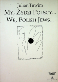 My Zydzi Polscy We Polish Jews