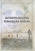 Antropologiczna pedagogika ogólna