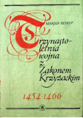 Trzynastoletnia wojna z Zakonem Krzyżackim 1454 - 1466