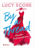 By a Thread  Komedia (nie)romantyczna