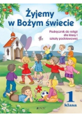 Żyjemy w Bożym świecie Tom 1