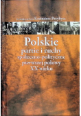 Polskie partie i ruchy społeczno polityczne pierwszej połowy XX wieku
