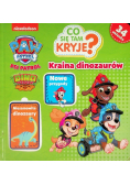 Psi Patrol co się tam kryje? Kraina dinozaurów