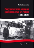 Przygotowanie obronne społeczeństwa w Polsce ( 1921 - 1939 )