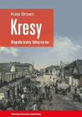 Kresy Biografia krainy której nie ma
