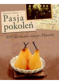 Pasja pokoleń Sto lat kuchni rodziny Mannów