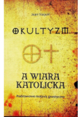Okultyzm a wiara katolicka