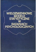 Wielozmiennowe modele statystyczne w badaniach psychologicznych