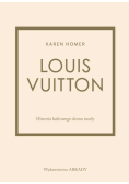 Louis Vuitton Historia kultowego domu mody