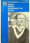 Skok który uratował mi życie