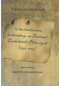 70 Lat Dziedzictwa Archiwalnego Na Ziemiach Zachodnich i Północnych ( 1945 - 2015 )