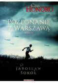 Czas Honoru Tom 3 Pożegnanie z Warszawą