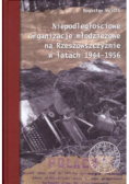 Niepodległościowe organizacje młodzieżowe na Rzeszowszczyźnie w latach 1944 - 1956