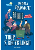 Trup z recyklingu