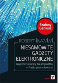 Niesamowite gadżety elektroniczne