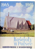 Kościoły w Polsce odbudowane i wybudowane 1945-1965