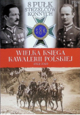 Wielka Księga KawalWielka Księga Kawalerii Polskiej 1918 1939 Tom 38 8 Pułk Strzelców Konnych