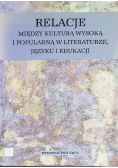 Relacje między kulturą wysoką i popularną w literaturze, języku i edukacji