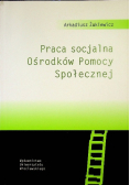 Praca socjalna ośrodków pomocy społecznej