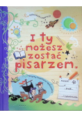 I ty możesz zostać pisarzem