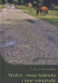 Wołyń moja tęsknota i inne miniaturki