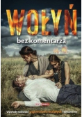Wołyń Bez komentarza