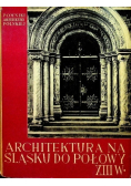 Architektura na Śląsku do połowy XIII w