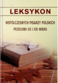 Leksykon współczesnych pisarzy polskich XX XXI w