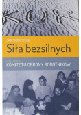 Siła bezsilnych. Historia komitetu obrony robotników