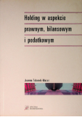 Holding w aspekcie prawnym, bilansowym i podatkowyn