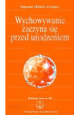 Wychowanie zaczyna się przed urodzeniem
