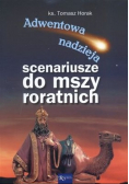 Adwentowa nadzieja Scenariusze do mszy roratnich