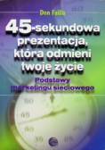 Podstawy marketingu sieciowego 45 sekundowa prezentacja która odmieni twoje życie