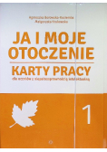 Ja i moje otoczenie Karty pracy dla uczniów z niepełnosprawnością intelektualną Część 1