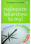 Najlepsze lekarstwo to my