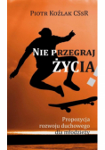Nie przegraj życia