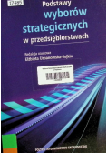 Podstawy wyborów strategicznych w przedsiębiorstwach