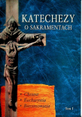 Katechezy o sakramentach Tom I Chrzest Eucharystia