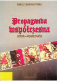 Propaganda współczesna istota - właściwości