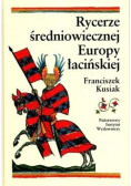 Rycerze średniowiecznej Europy łacińskiej