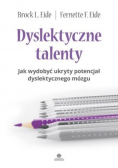 Dyslektyczne talenty jak wydobyć potencjał dyslektycznego mózgu