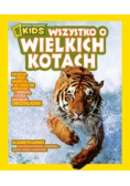 Wszystko o wielkich kotach