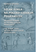 Szlak szkła na polsko - czeskim pograniczu