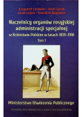 Naczelnicy organów rosyjskiej administracji specjalnej w Królestwie Polskim w latach 1839 - 1918 Tom 1