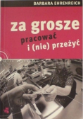 Za grosze pracować i nie przeżyć