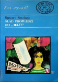 Ewa wzywa 07 Nr 99 Ślad prowadzi do delty