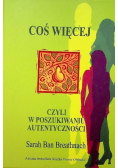 Coś więcej czyli w poszukiwaniu autentyczności